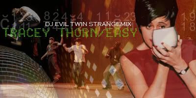 tracey thorn easy dj evil twin strangemix