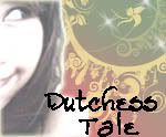 Dutchess Tale