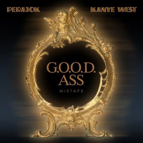 G.O.O.D. music,Kanye West,Kid Cudi,Big Sean,Perajok,mixtape