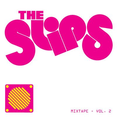 The Slips,Mixtapes