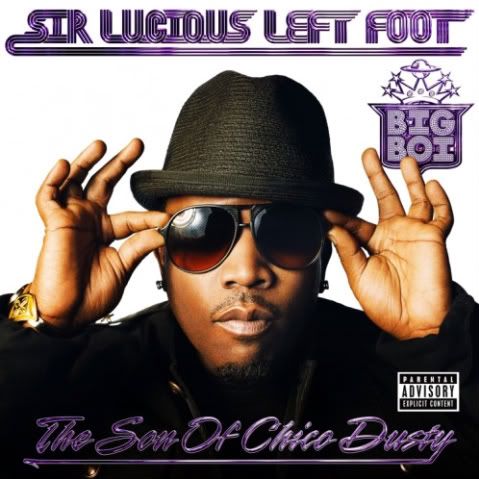 Big Boi,Outkast,Sir Lucious Left Foot: Son of Chico Dusty