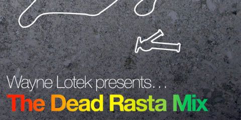 Wayne Lotek,The Dead Rasta Mix,Mixtape,Reggae