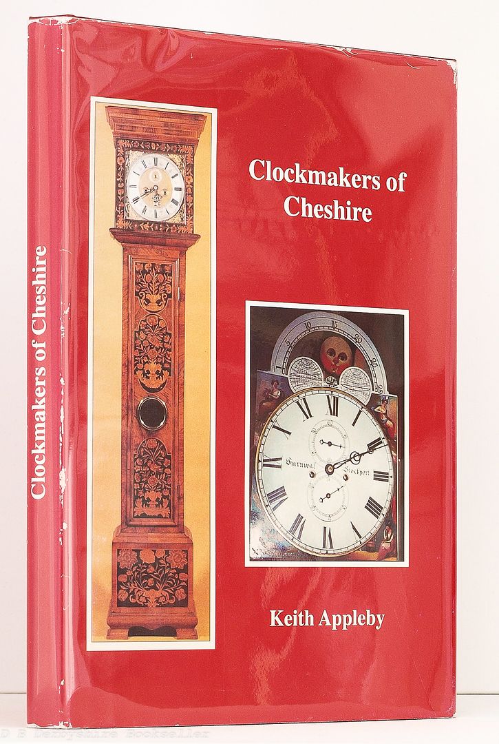 Cheshire Clockmakers by Keith Appleby
