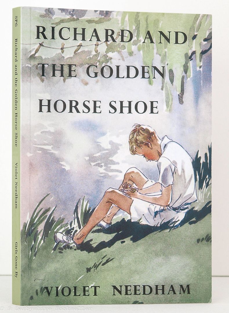 Richard and the Golden Horse Shoe by Violet Needham (Girls Gone By, 2008)