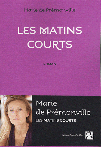 Les Matins Courts de Marie de Prmonville 9782843375576FS