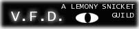 VFD: The Official Lemony Snicket Guild banner