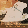 Hughes - The Man with the Plan