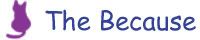 The Because banner