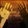 We're just humans.