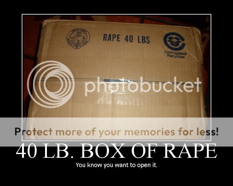 My IQ is -10 40LB_Rape_box