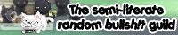 The Semi-Literate Random Bullsh!t Guild banner