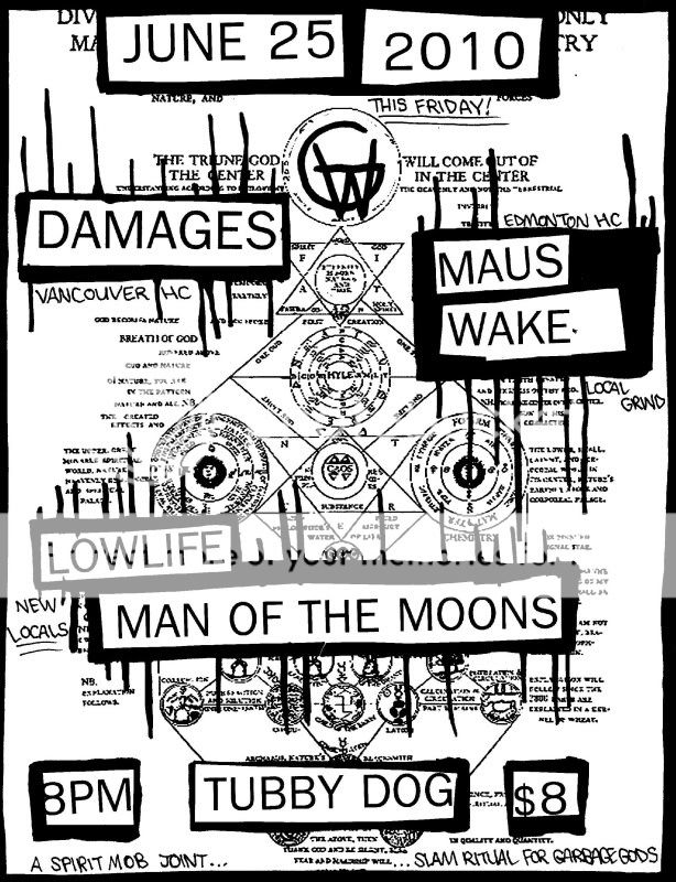 THIS FRIDAY 25 - DAMAGES, MAUS , KALI, WAKE, MAN OF THE MOONS  - TUBBY DOG Damages