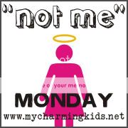 Not Me Monday/Not My Child Monday NotMeMondaySIDEBAR180x180