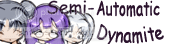 Semi-Automatic Dynamite banner