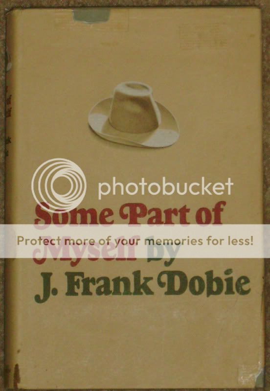 Must Have For All J. Frank Dobie & Texas Western History Buffs
