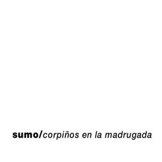 discografia de SUMO Sumo-Corpinos_En_La_Madrugada-Front