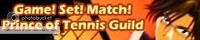 Game! Set! Match! A Prince of Tennis Guild banner