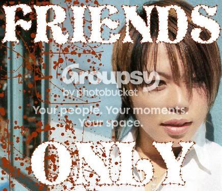 FRIENDS ONLY!! >OO