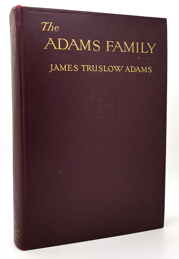 JAMES TRUSLOW ADAMS - The Adams Family