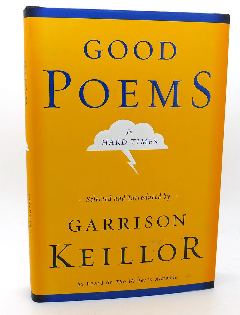 GARRISON KEILLOR - Good Poems for Hard Times