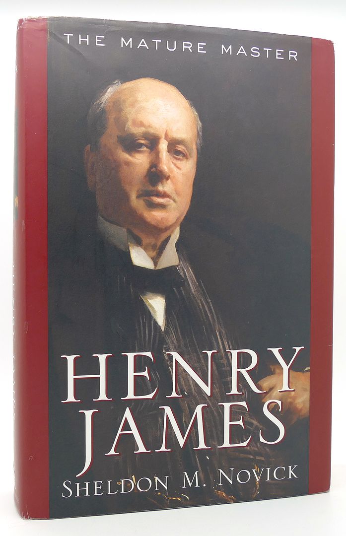 SHELDON M. NOVICK - Henry James the Mature Master