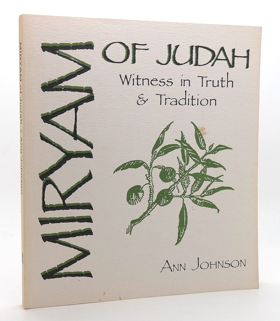 ANN JOHNSON - Miryam of Judah Witness in Truth & Tradition