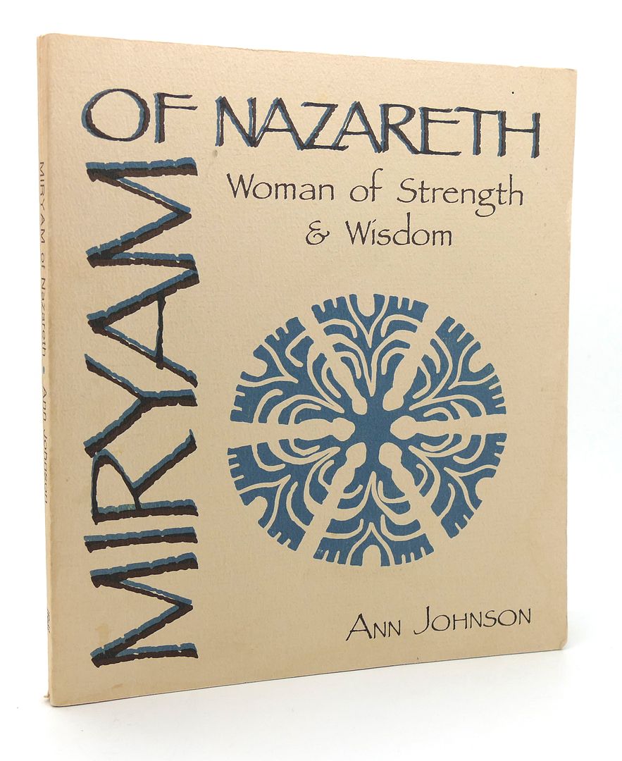 ANN JOHNSON - Miryam of Nazareth Woman of Strength and Wisdom