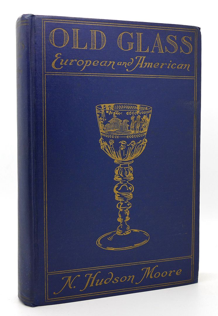 MOORE, N. HUDSON - Old Glass European and American