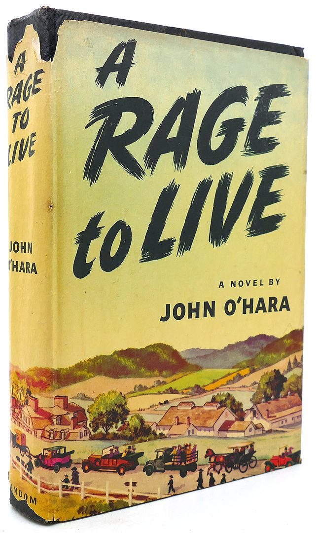 JOHN O'HARA - A Rage to Live