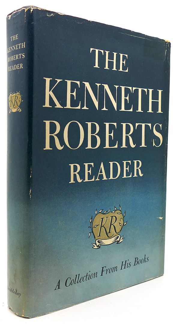 KENNETH ROBERTS - The Kenneth Roberts Reader