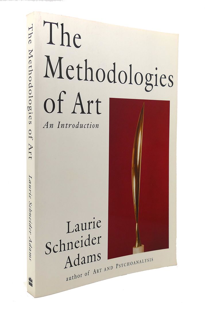 LAURIE SCHNEIDER ADAMS - The Methodologies of Art an Introduction