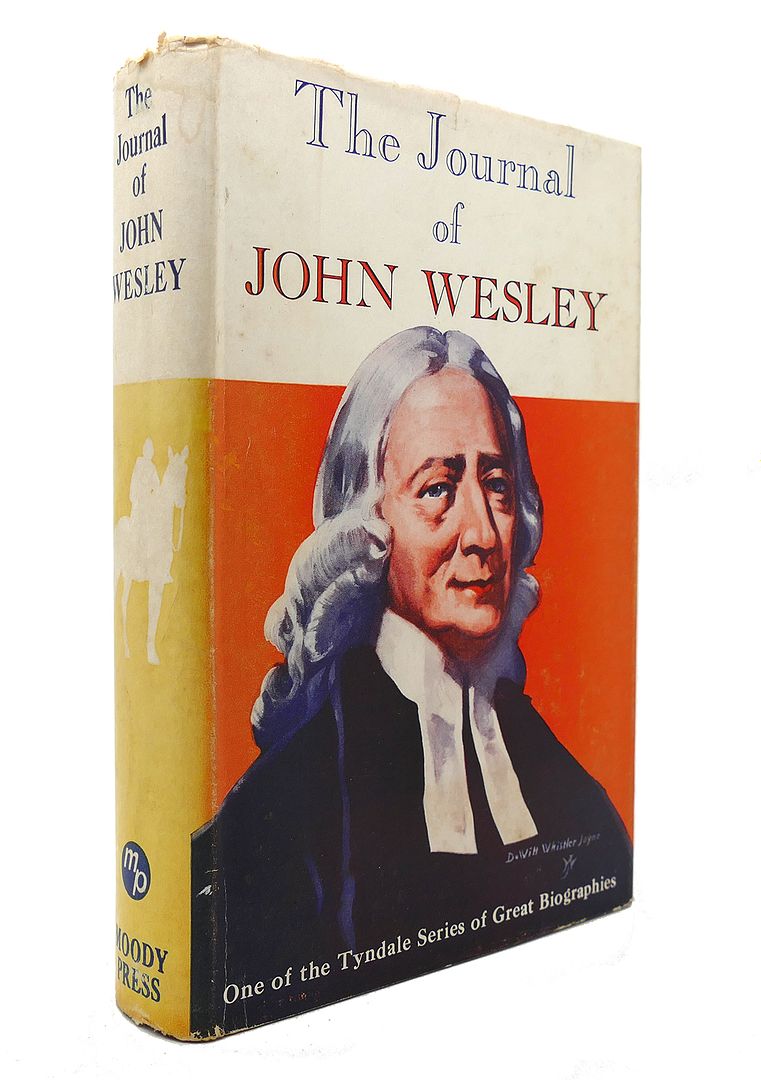 JOHN WESLEY, PERCY LIVINGSTONE PARKER - The Journal of John Wesley