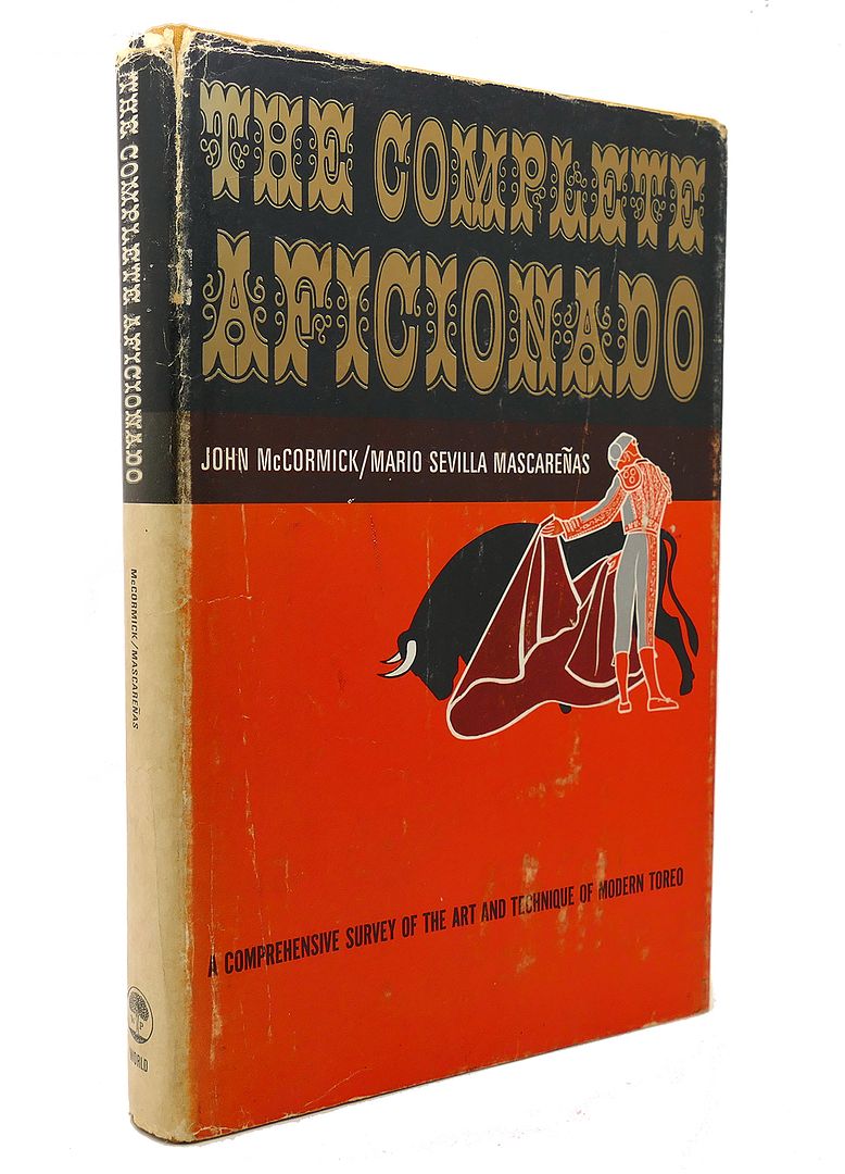 JOHN MCCORMICK, MARIO SEVILLA MASCARENAS - The Complete Aficionado