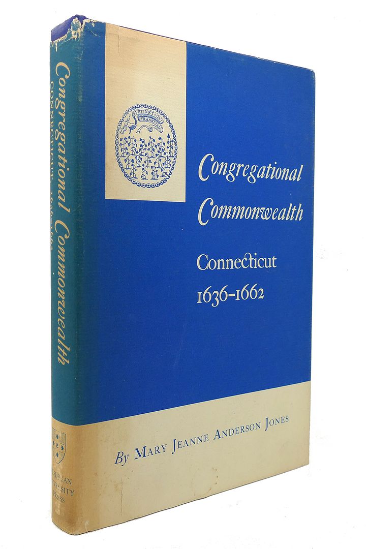 MARY JEANNE ANDERSON JONES - Congregational Commonwealth Connecticut 1636-1662