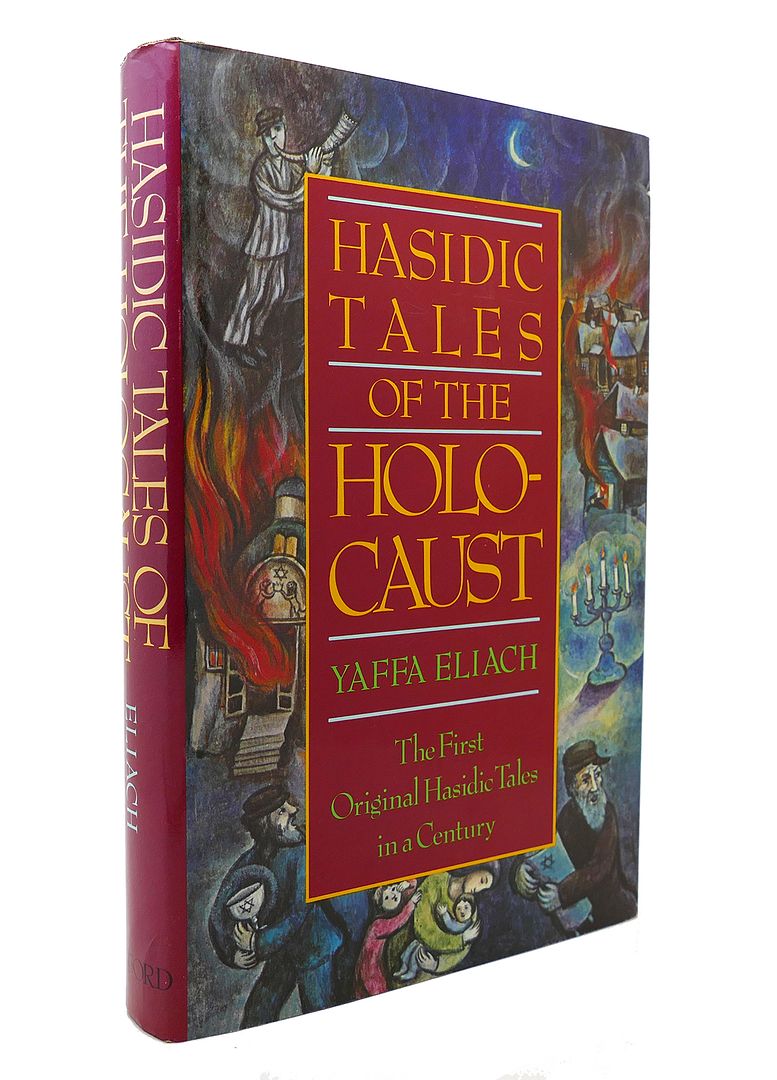 YAFFA ELIACH - Hasidic Tales of the Holocaust
