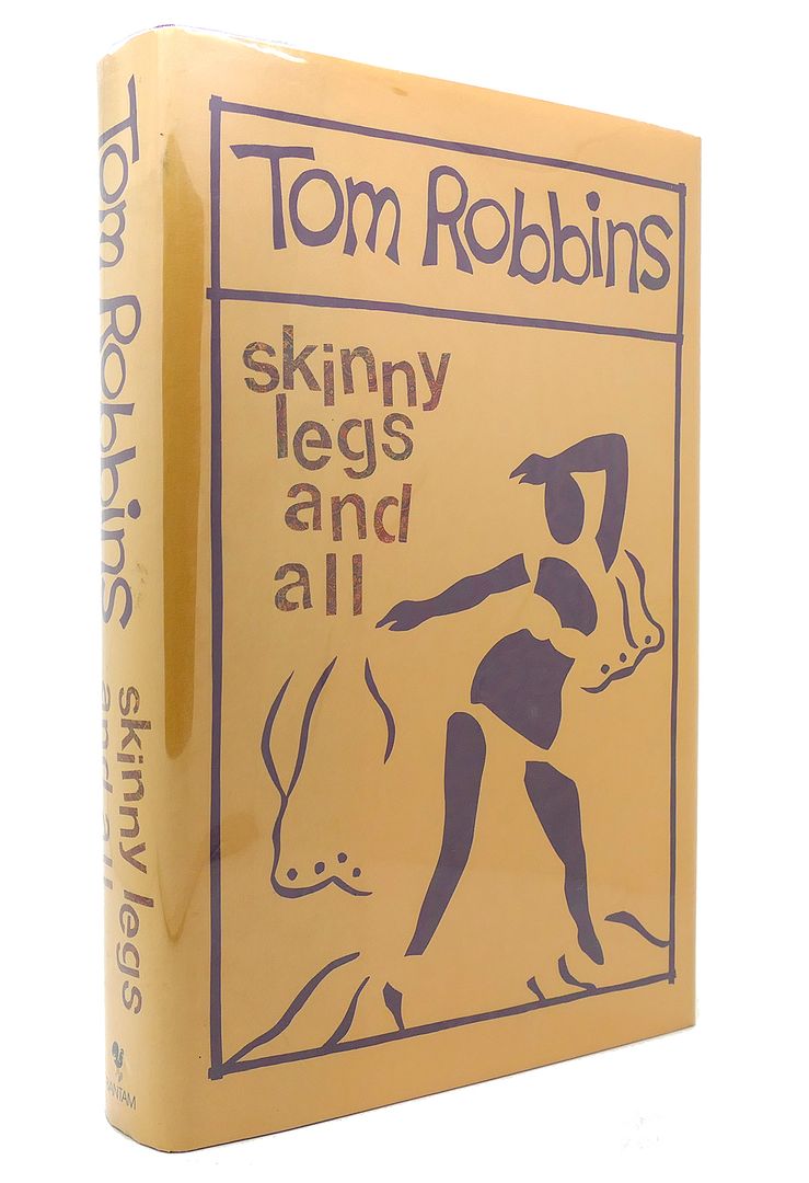 TOM ROBBINS - Skinny Legs and All