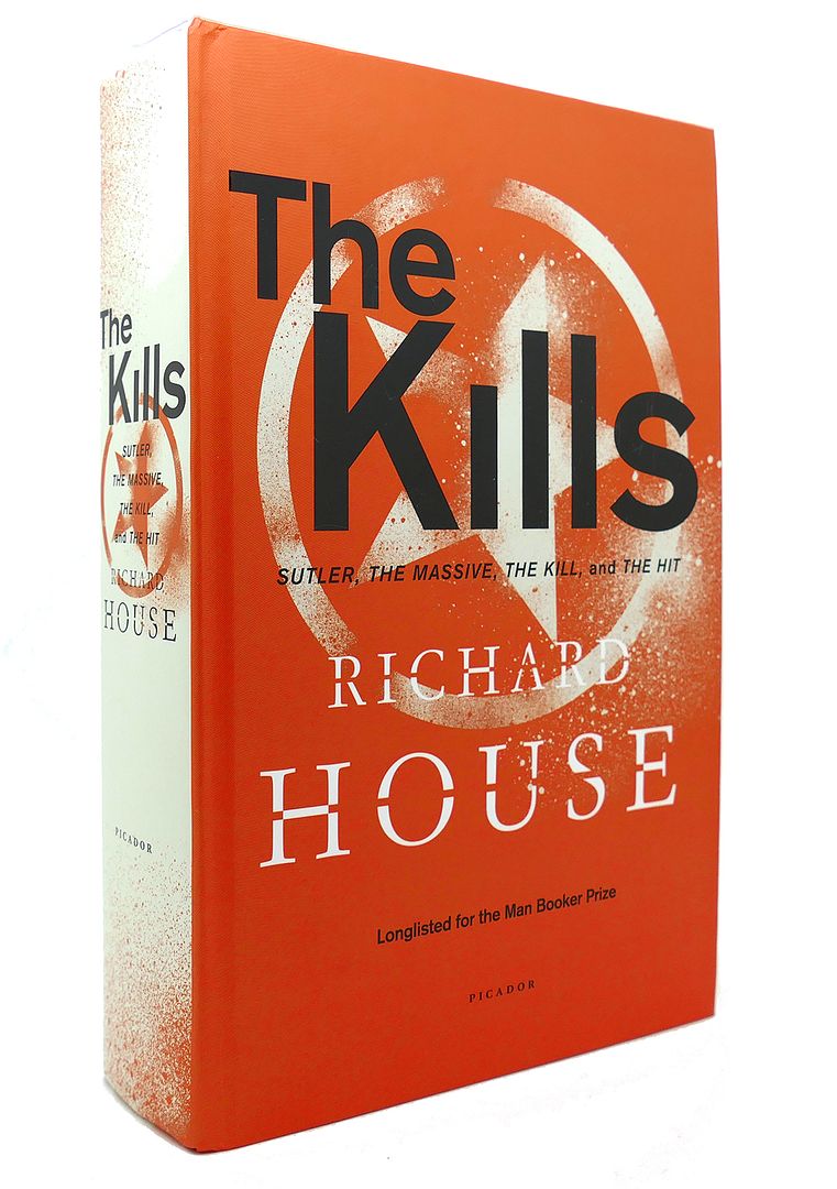 RICHARD HOUSE - The Kills Sutler, the Massive, the Kill, and the Hit