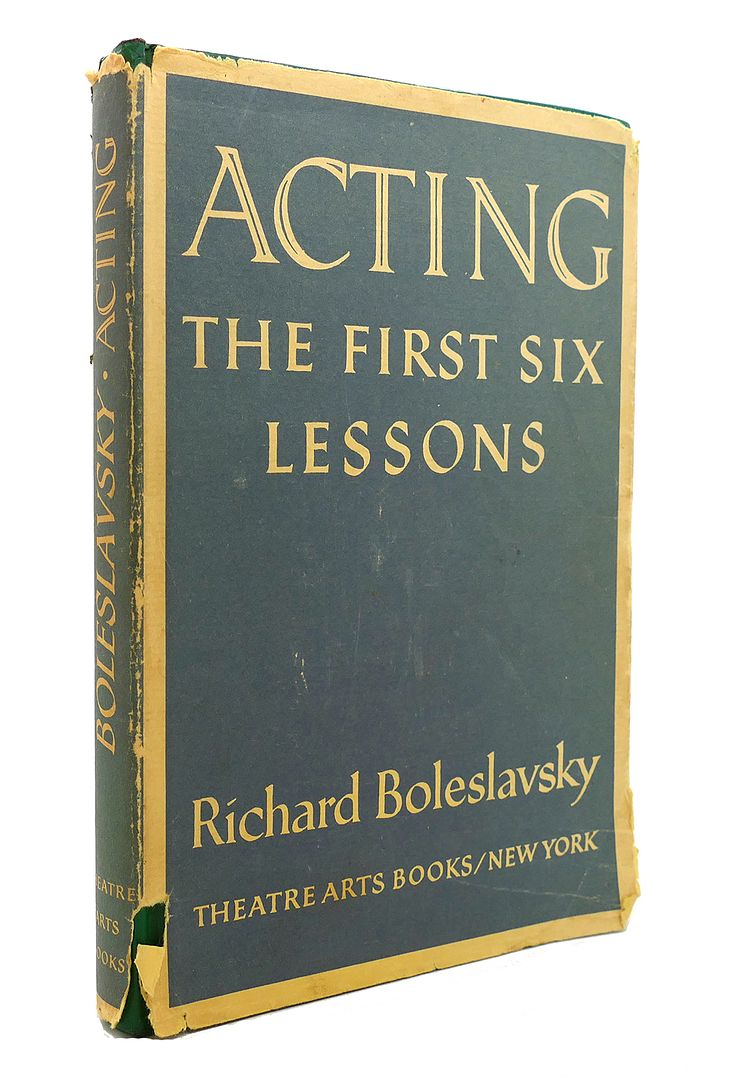 RICHARD BOLESLAVSKY - Acting: The First Six Lessons