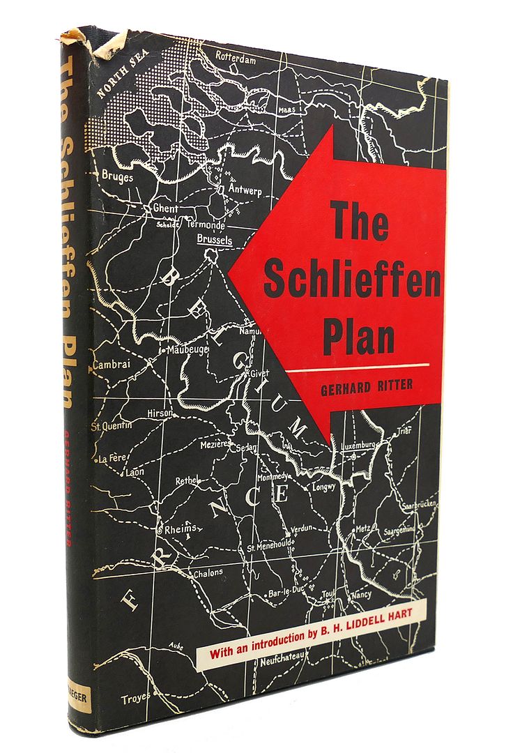 GERHARD RITTER - Schlieffen Plan : Critique of a Myth