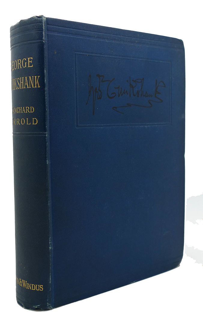 BLANCHARD JERROLD - The Life of George Cruikshank in Two Epochs a New Edition