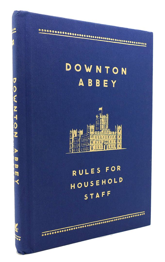  - Downton Abbey Rules for Household Staff