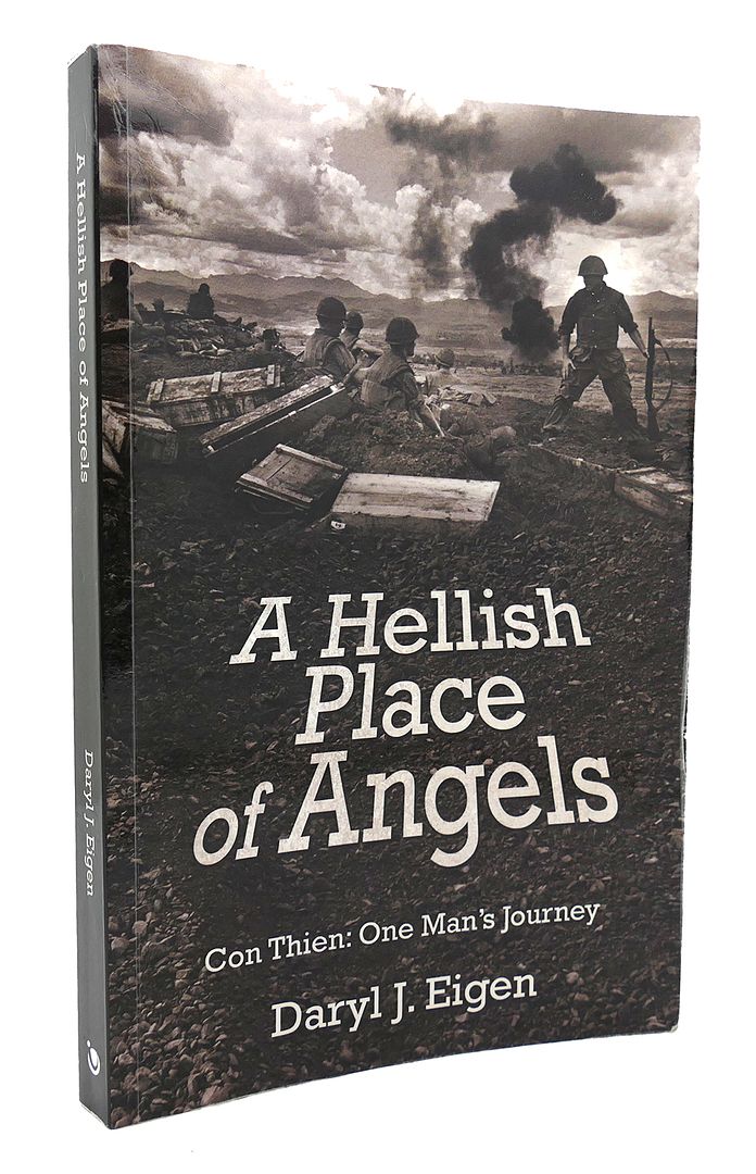 DARYL J.  EIGEN - A Hellish Place of Angels con Thien: One Man's Journey