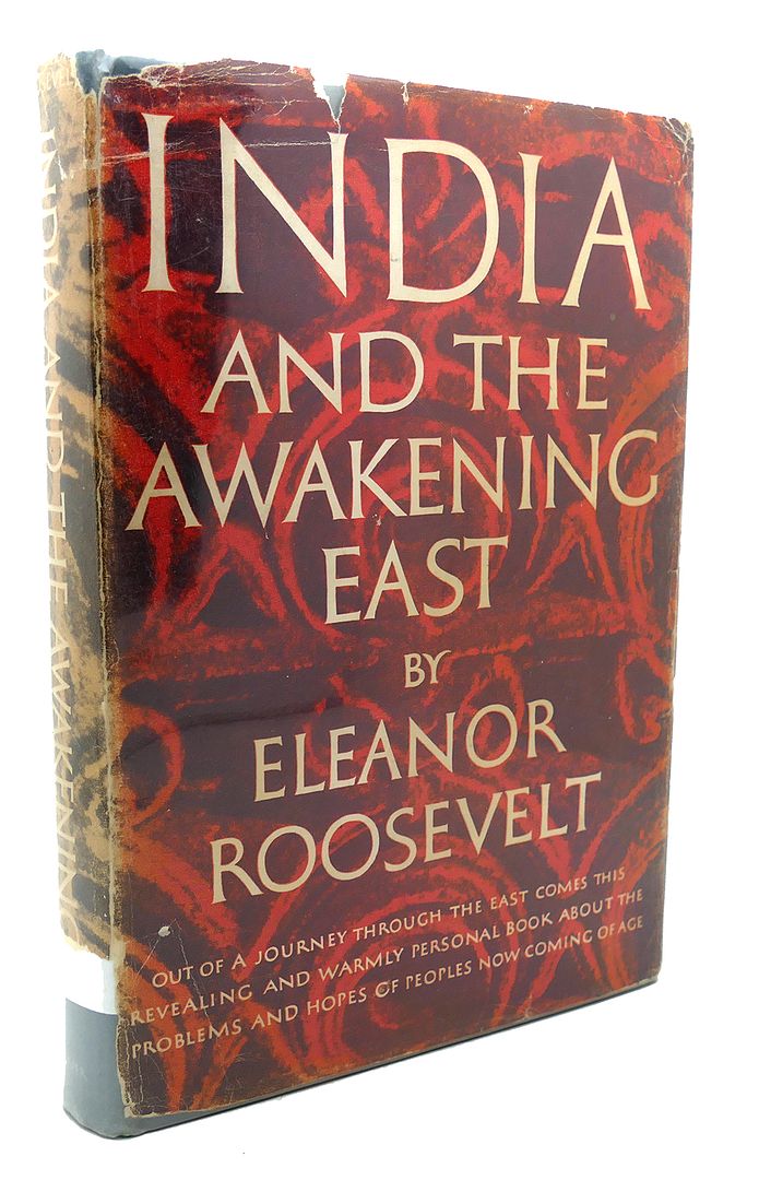 ELEANOR ROOSEVELT - India and the Awakening East