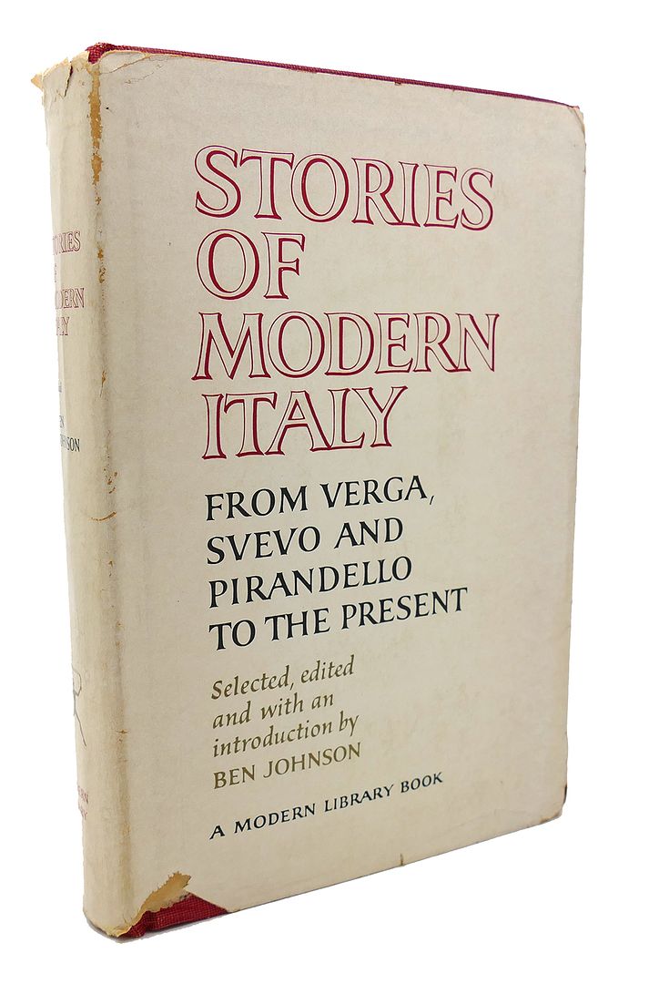 BEN JOHNSON (ED. ) - Stories of Modern Italy from Verga, Svevo and Pirandello to the Present Modern Library #118
