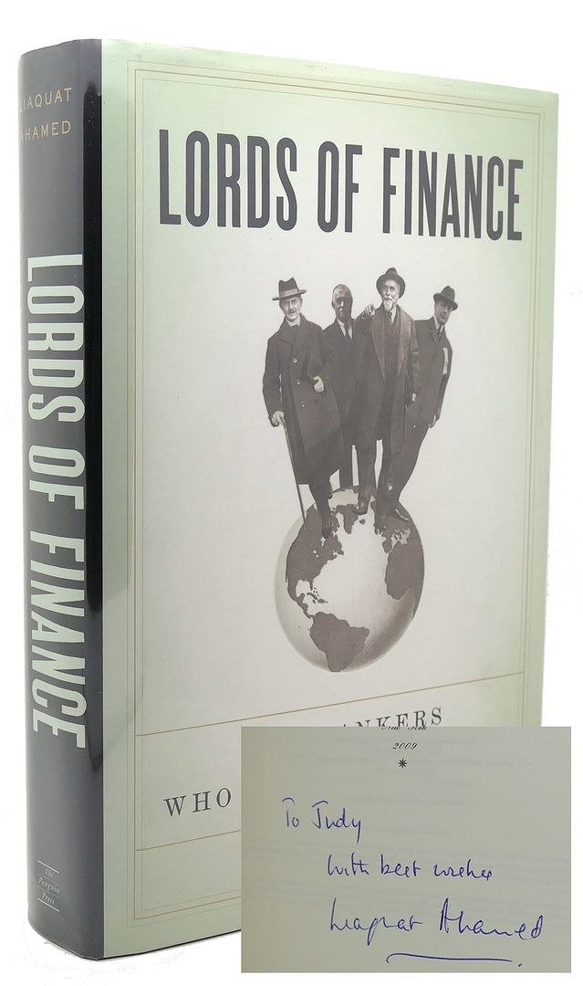 LIAQUAT AHAMED - Lords of Finance the Bankers Who Broke the World