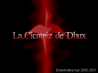 [RPG Maker 2k] La Cicatriz de Dhux (Resubido por Knitsch) Screentitle